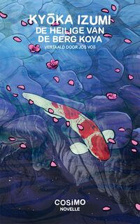 De heilige van de berg Koya - Kyoka Izumi (ISBN 9789464071252)