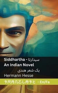 Siddhartha - An Indian Novel / یک شعر هندی: Tranzlaty English فارسی - Hermann Hesse (ISBN 9781835666814)