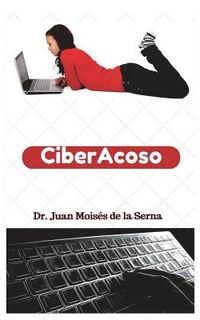 CiberAcoso - Juan Moises de la Serna (ISBN 9788873044505)