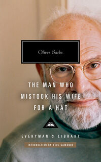 The Man Who Mistook His Wife for a Hat: And Other Clinical Tales - Oliver Sacks (ISBN 9781101908310)