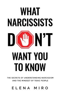 What Narcissists DON'T Want People to Know - Elena Miro (ISBN 9781088009659)