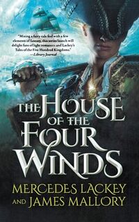 House of the Four Winds - Mercedes Lackey (ISBN 9781250878069)