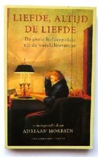 Liefde, altijd de liefde - Adriaan Morriën (ISBN 9789035114043)