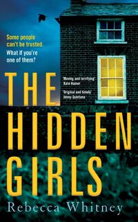 The Hidden Girls - Rebecca Whitney (ISBN 9781447265887)