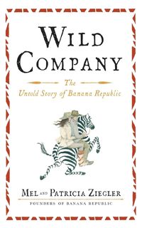Wild Company - Mel Ziegler, Patricia Ziegler (ISBN 9781451683509)