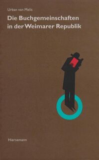 Die Buchgemeinschaften in der Weimarer Republik - Urban van Melis (ISBN 9783777202372)