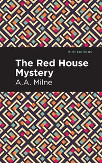 The Red House Mystery - A. A. Milne (ISBN 9781513271682)