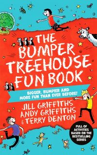 The Bumper Treehouse Fun Book: bigger, bumpier and more fun than ever before! - Andy Griffiths (ISBN 9781529099157)