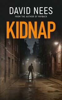 Kidnap: Book 10 in the Dan Stone Assassin series - David Nees (ISBN 9798284646434)