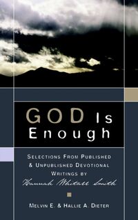 GOD Is Enough - Melvin E Dieter, Hallie A Dieter (ISBN 9781594671555)