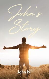 John's Story - John N. (ISBN 9798893457544)