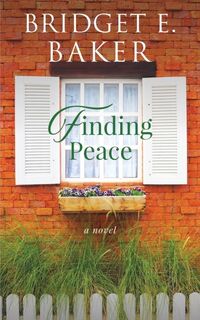Finding Peace - B E Baker (ISBN 9781949655438)