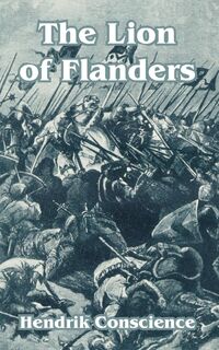 The Lion of Flanders - Hendrik Conscience (ISBN 9781410103925)