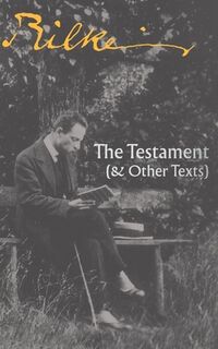 The Testament - Rainer Maria Rilke (ISBN 9781940625805)