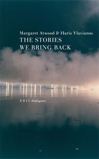 The Stories We Bring Back - Margaret Atwood (ISBN 9781967751785)