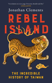 Clements, J: Rebel Island - Jonathan Clements (ISBN 9781957363745)