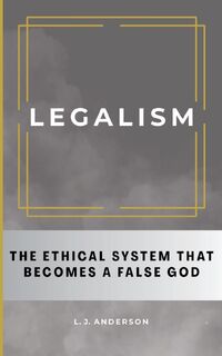 Legalism - L. J. Anderson (ISBN 9781963291162)