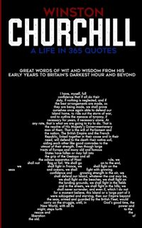 Winston Churchill A Life In 365 Quotes - Press Abstract Press (ISBN 9798733437323)