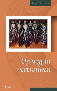 Op weg in vertrouwen - René Stockman (ISBN 9789044134285)
