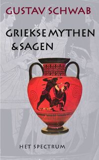 Griekse mythen en sagen - Gustav Schwab (ISBN 9789027463906)
