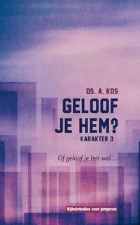 Geloof je Hem ? - A. Kos (ISBN 9789462789906)