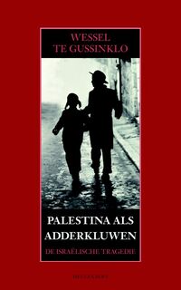 Palestina als adderkluwen - Wessel te Gussinklo (ISBN 9789029081498)
