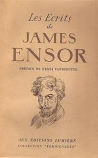 Les Ecrits de JAMES ENSOR - James Ensor, Henri Intr. Vandeputte