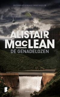 De genadelozen - Alistair Maclean, F J B. Grosfeld (ISBN 9789010001627)