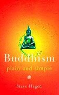 Buddhism Plain and Simple - Steve Hagen (ISBN 9780140195965)