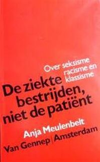 De ziekte bestrijden, niet de patiënt - Anja Meulenbelt (ISBN 9789060126448)