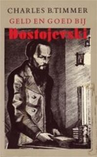 Geld en goed bij Dostojevski - Charles B. Timmer (ISBN 9789029548427)