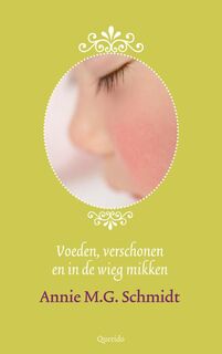 Voeden, verschonen en in de wieg mikken - Annie M.G. Schmidt (ISBN 9789021435466)