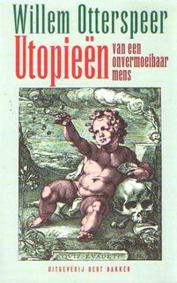 Utopieën van een onvermoeibaar mens - W. Otterspeer (ISBN 9789035118157)