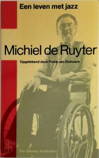 Michiel de Ruyter, een leven met jazz - Frank van Dixhoorn (ISBN 9789060126080)