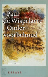 Onder voorbehoud - Paul de Wispelaere (ISBN 9789045010762)