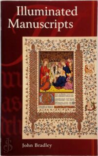 Illuminated Manuscripts - John Bradley (ISBN 9780091850524)
