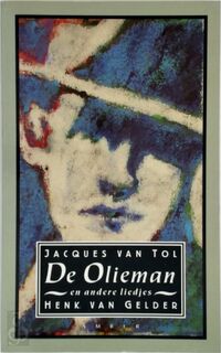 De Olieman & andere liedjes - Jacques van Tol, Henk van Gelder (ISBN 9789050932103)