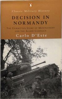 Decision in Normandy - Carlo D'Este (ISBN 9780141390567)