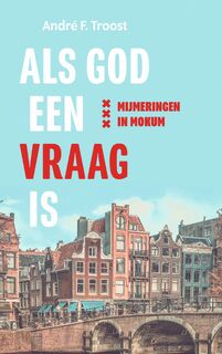 Als God een vraag is - A.F. Troost (ISBN 9789023958956)