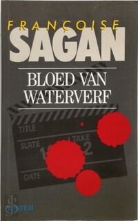 Bloed van waterverf - Françoise Sagan, Margreet Hirs (ISBN 9789022310960)