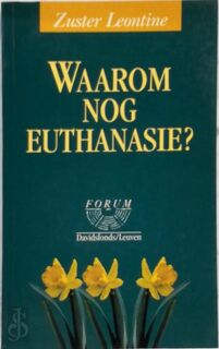 Waarom nog euthanasie? - Zuster Leontine (ISBN 9789061528999)
