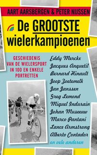 De grootste wielerkampioenen - Aart Aarsbergen, Peter Nijssen (ISBN 9789041708199)