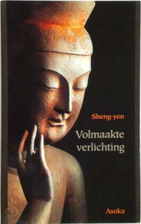 Volmaakte verlichting - Sheng-Yen (ISBN 9789056700270)
