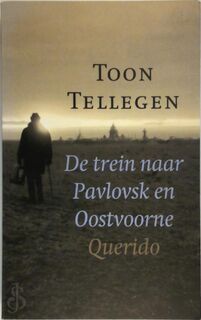 De trein naar Pavlovsk en Oostvoorne - Toon Tellegen (ISBN 9789021484518)