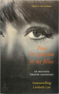 Tous les garcons et les filles - [Samenst.] Liesbeth List (ISBN 9789038800172)