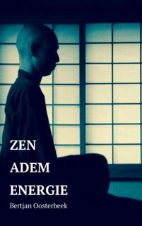 Zen-adem-energie - Bertjan Oosterbeek (ISBN 9789402159905)