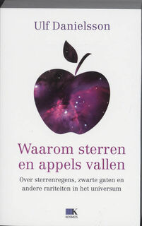 Waarom sterren en appels vallen : - Ulf Danielsson (ISBN 9789021532226)