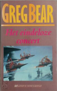 Het eindeloze concert - Greg Bear (ISBN 9789029022200)
