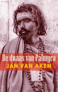 De dwaas van Palmyra - Jan van Aken (ISBN 9789035125667)