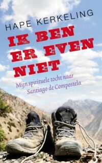 Ik ben er even niet - Hape Kerkeling (ISBN 9789025960742)